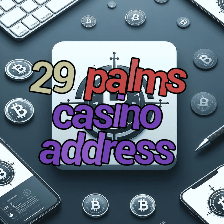 29 palms casino address