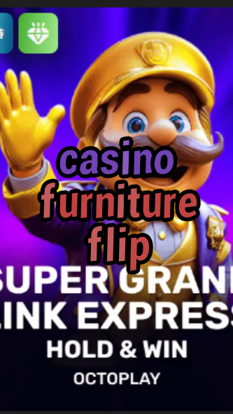 casino furniture flip-w4cy2mdjlx2bf.com